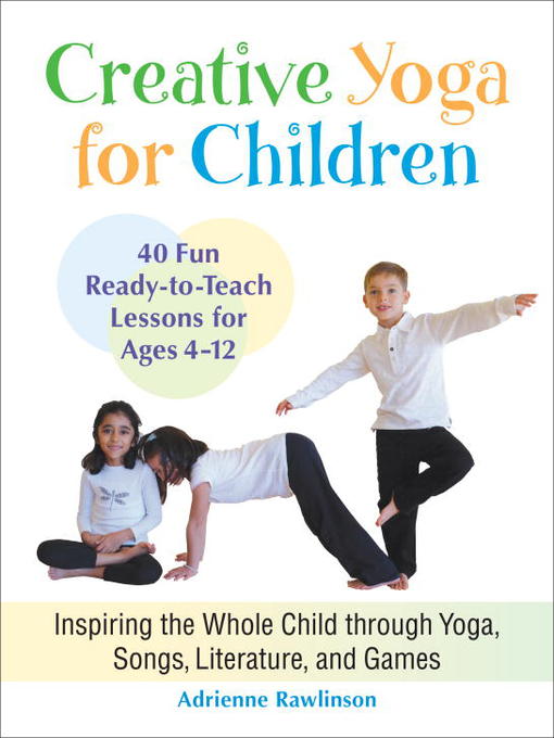 Title details for Creative Yoga for Children by Adrienne Rawlinson - Wait list
